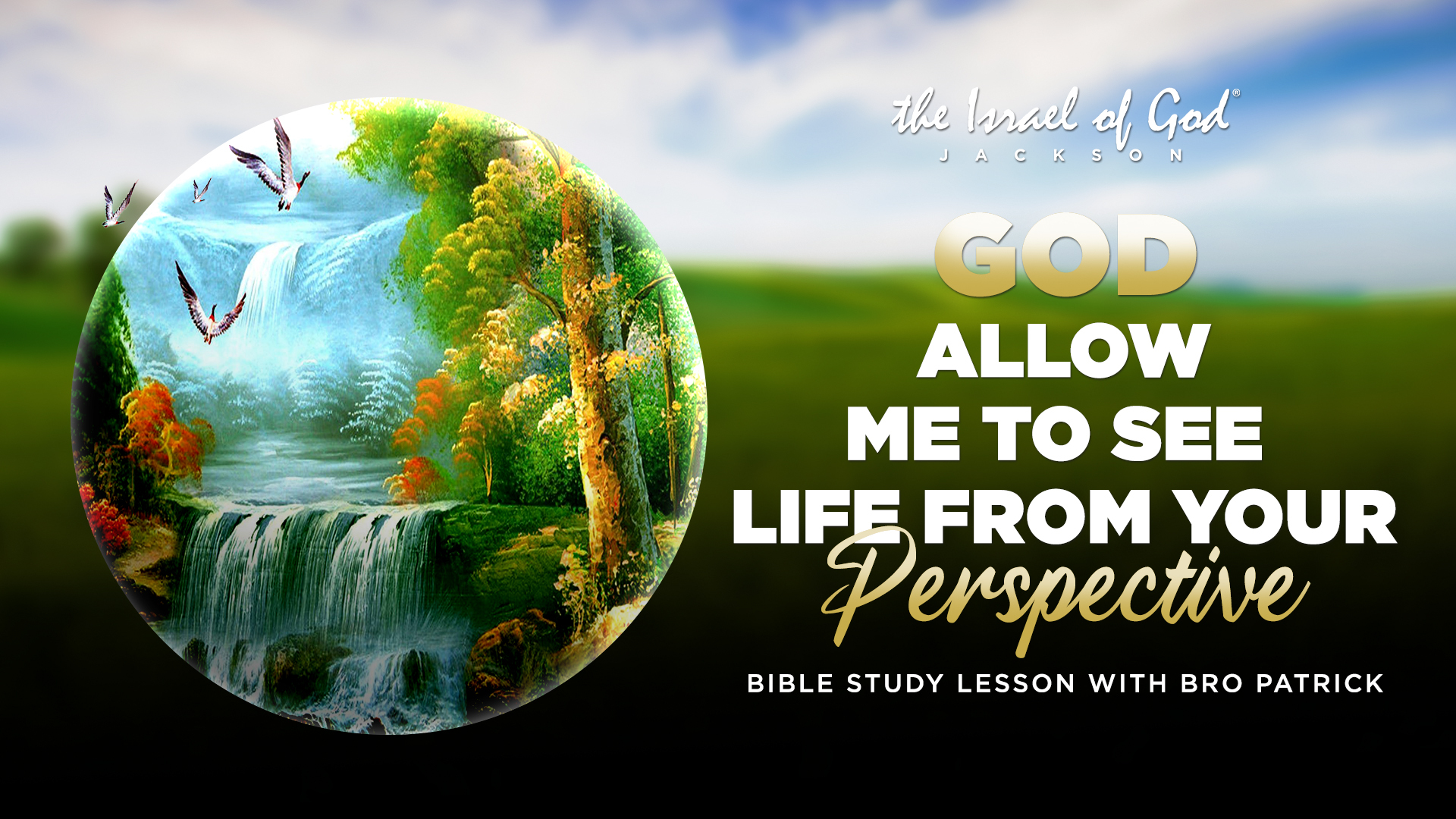 03182023 - IOG Jackson - God Allow Me To See Life From Your Perspective