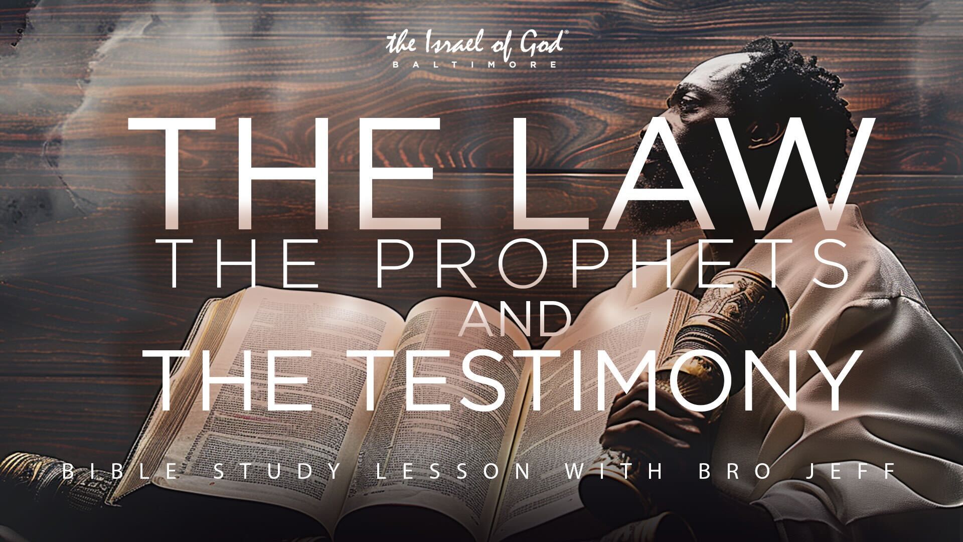 06082024 - IOG Baltimore - The Law, The Prophets, And The Testimony