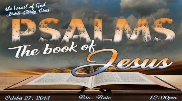 10272018 - Psalms, The Book of Jesus