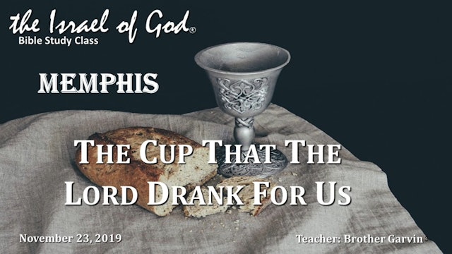 11232019 - IOG Memphis - The Cup That The Lord Drank For Us