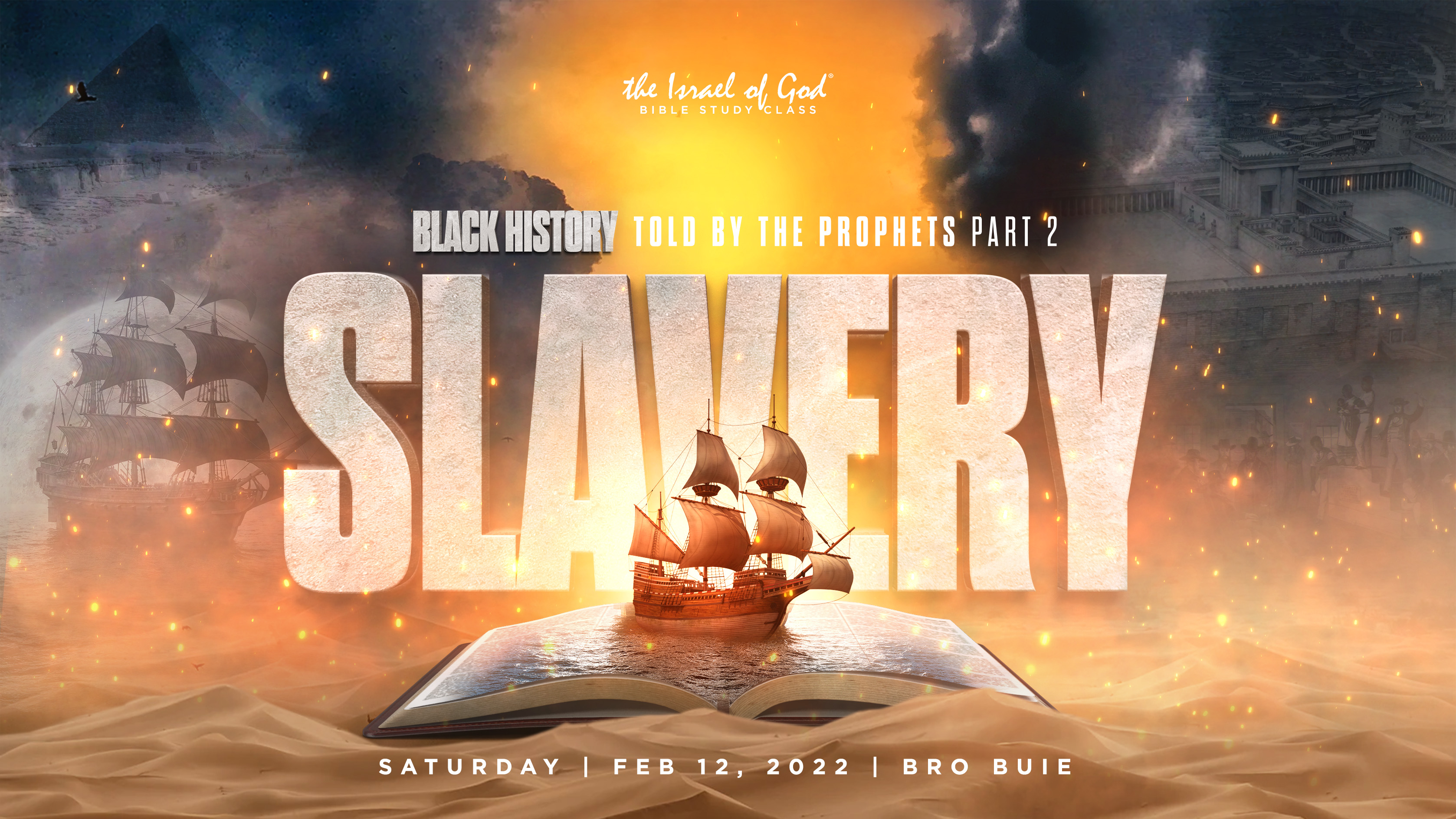 02122022 - Black History Told By The Prophets - Part 2 - SLAVERY
