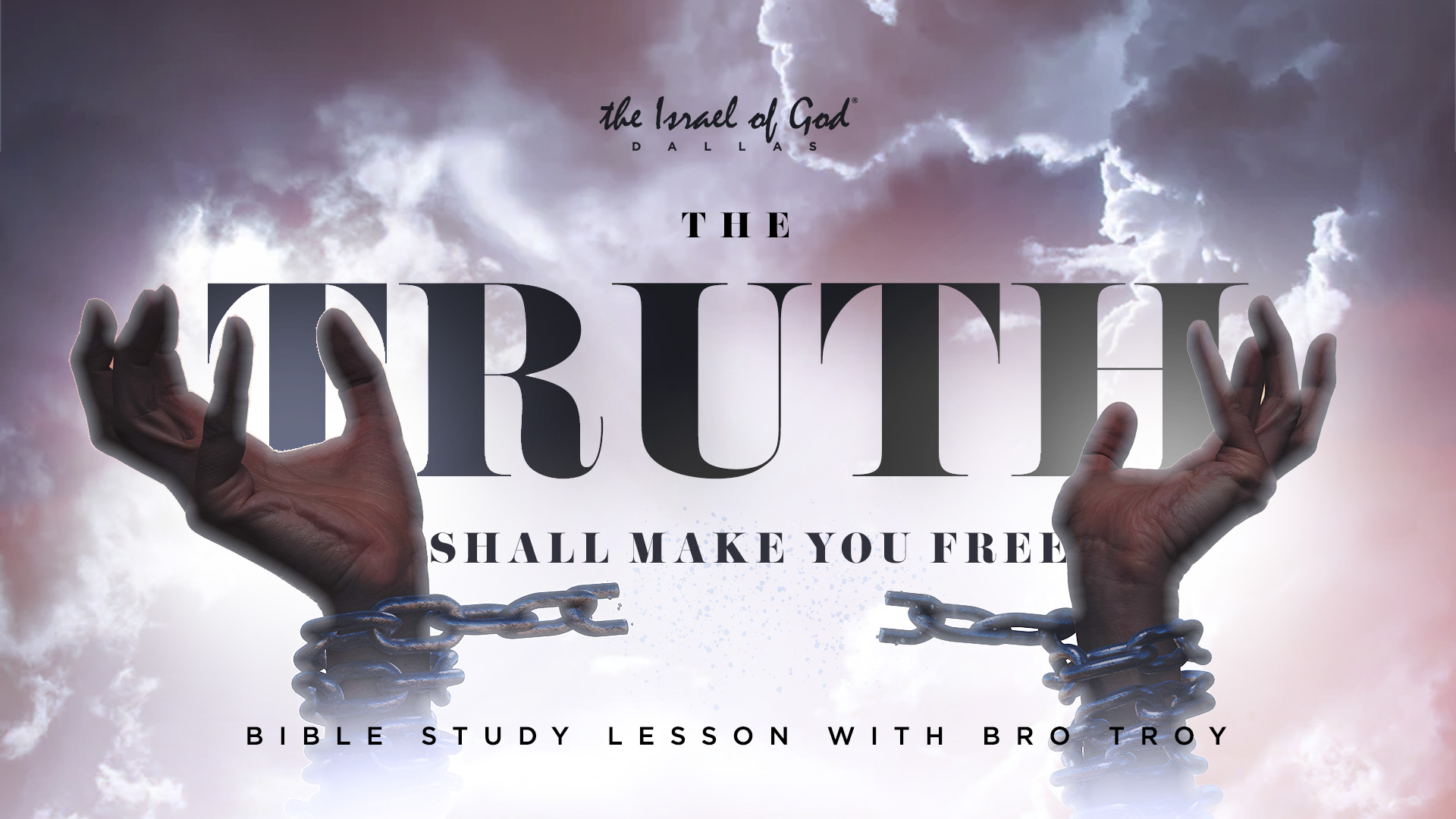 06112022 - IOG Dallas - The Truth Shall Set You Free