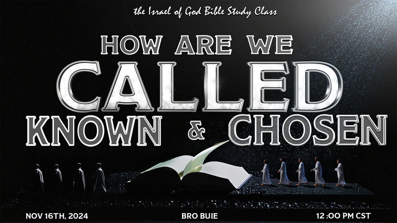 11162024 - How Are We Called, Known, & Chosen?