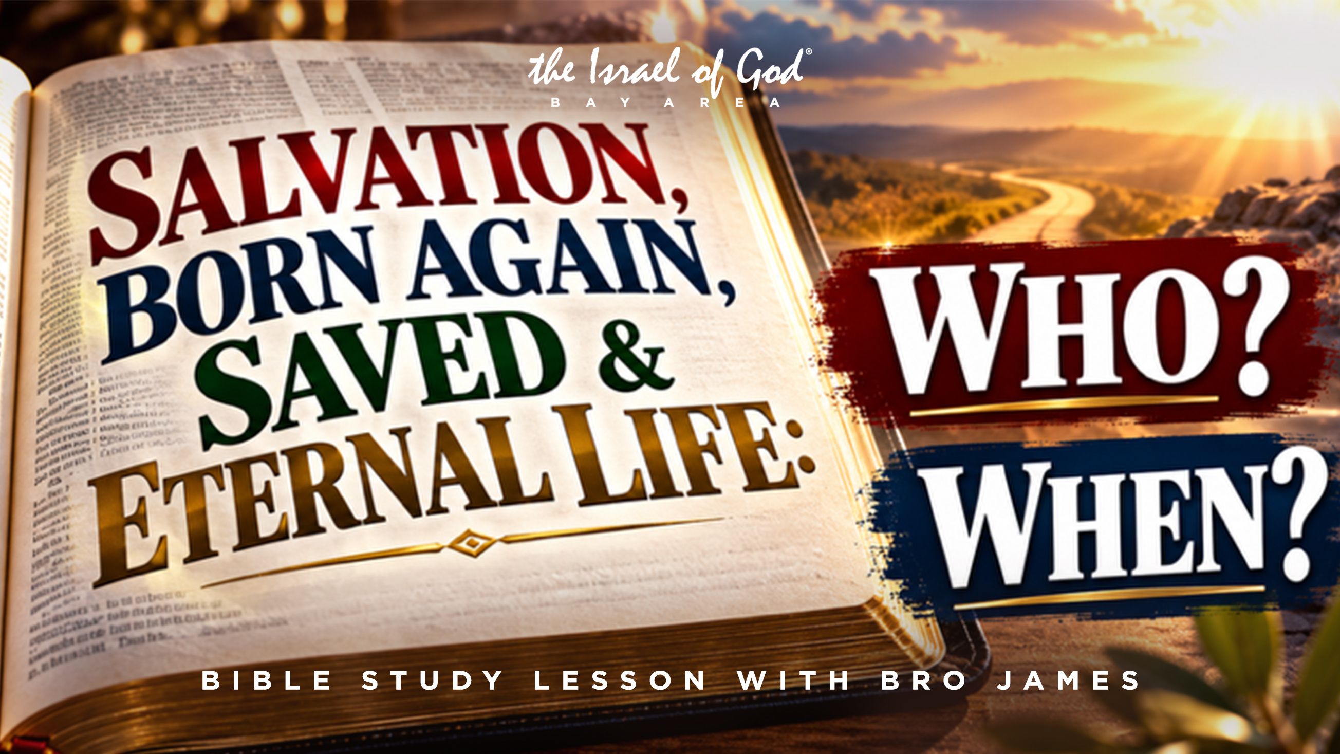 09192026 - IOG Bay Area - Salvation, Born Again, Saved & Eternal Life: Who?...