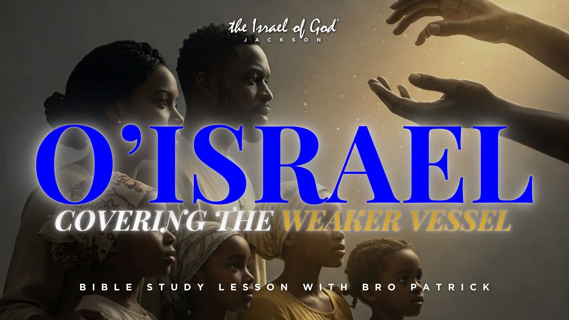 05102025 - IOG Jackson - O'Israel Covering Weaker Vessel