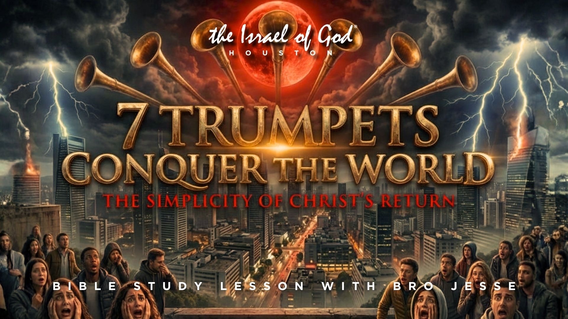 07252026 - IOG Houston - 7 Trumpets Conquer The World: The Simplicity of...