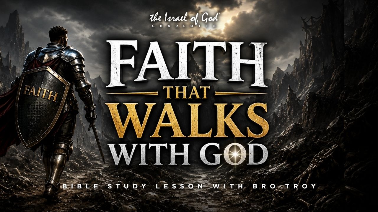 07182026 - IOG Charlotte - Faith That Walks With God