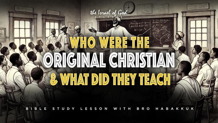 10192024 - IOGATL - Who Were The Original Christians & What Did They Teach?