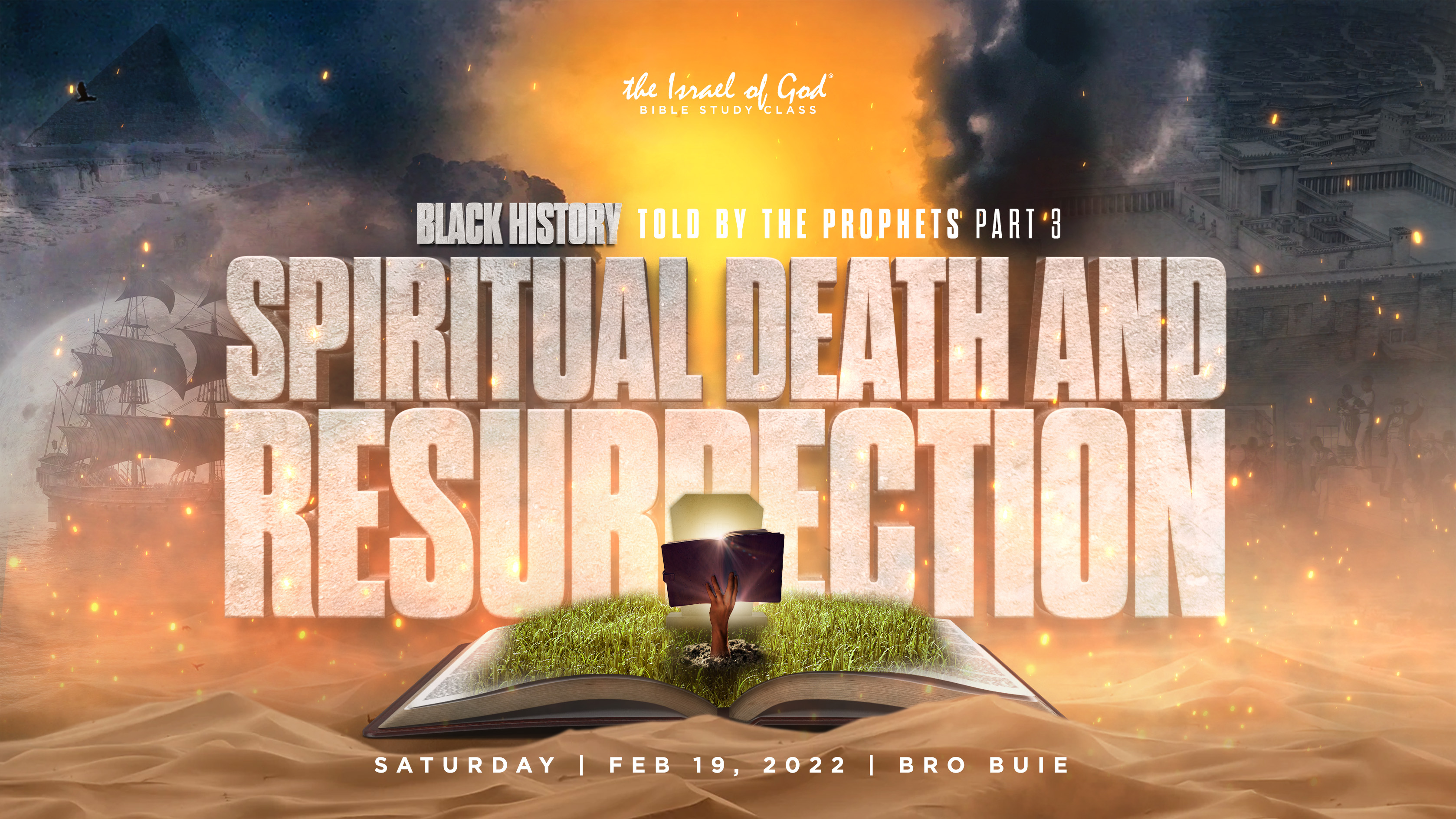 02192022 - Black History Told By The Prophets - Part 3 - SPIRITUAL DEATH AND