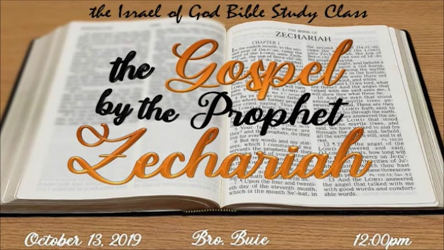 10122019 - The Gospel By The Prophet Zechariah