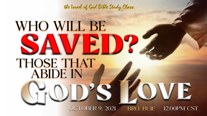 10092021 - Who Will Be Saved? Those That Abide In God's Love