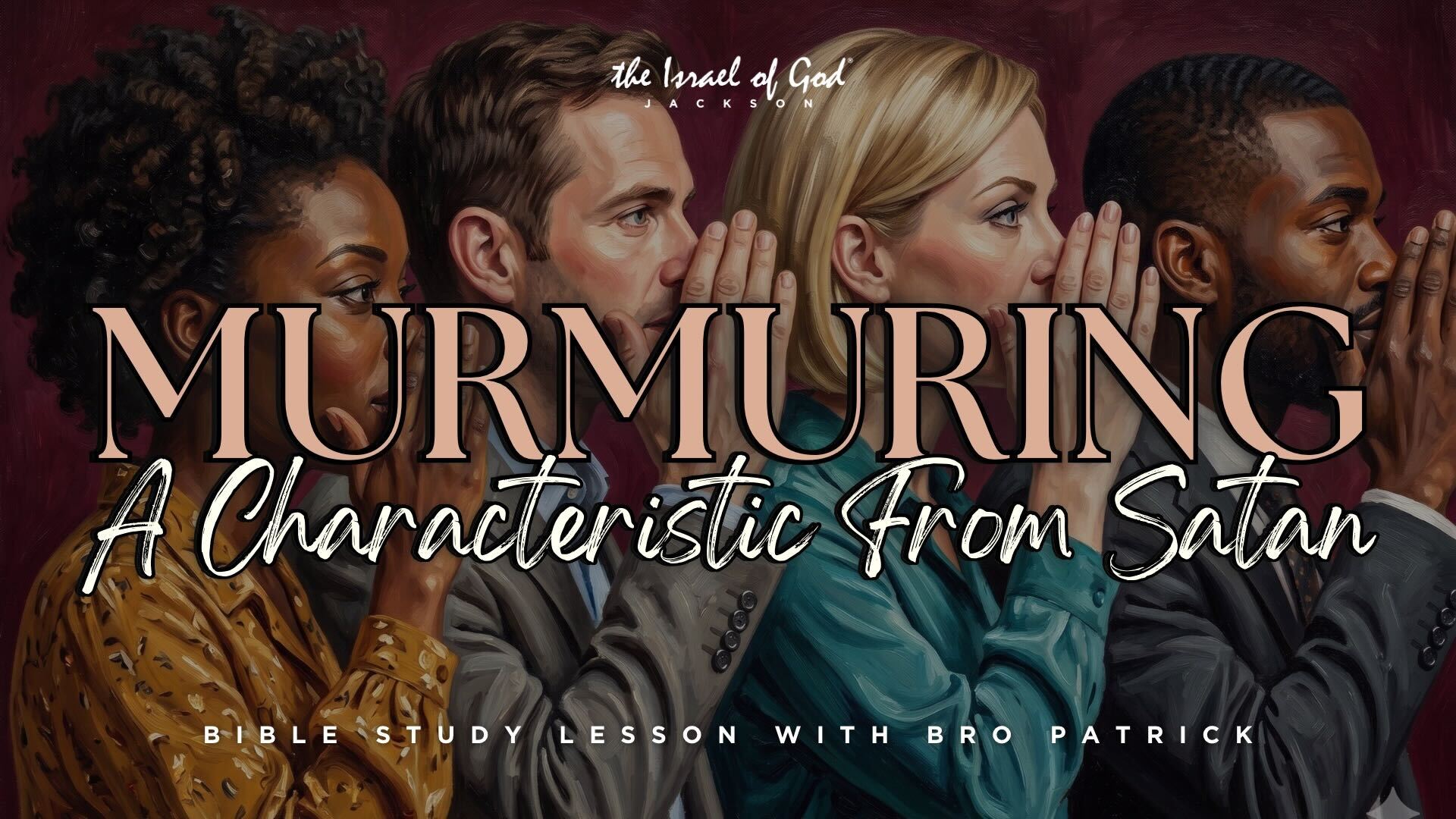 04182026 - IOG JACKSON - Murmuring: A Characteristic From Satan