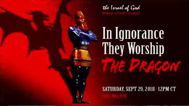 09292018 - In Ignorance They Worship the Dragon