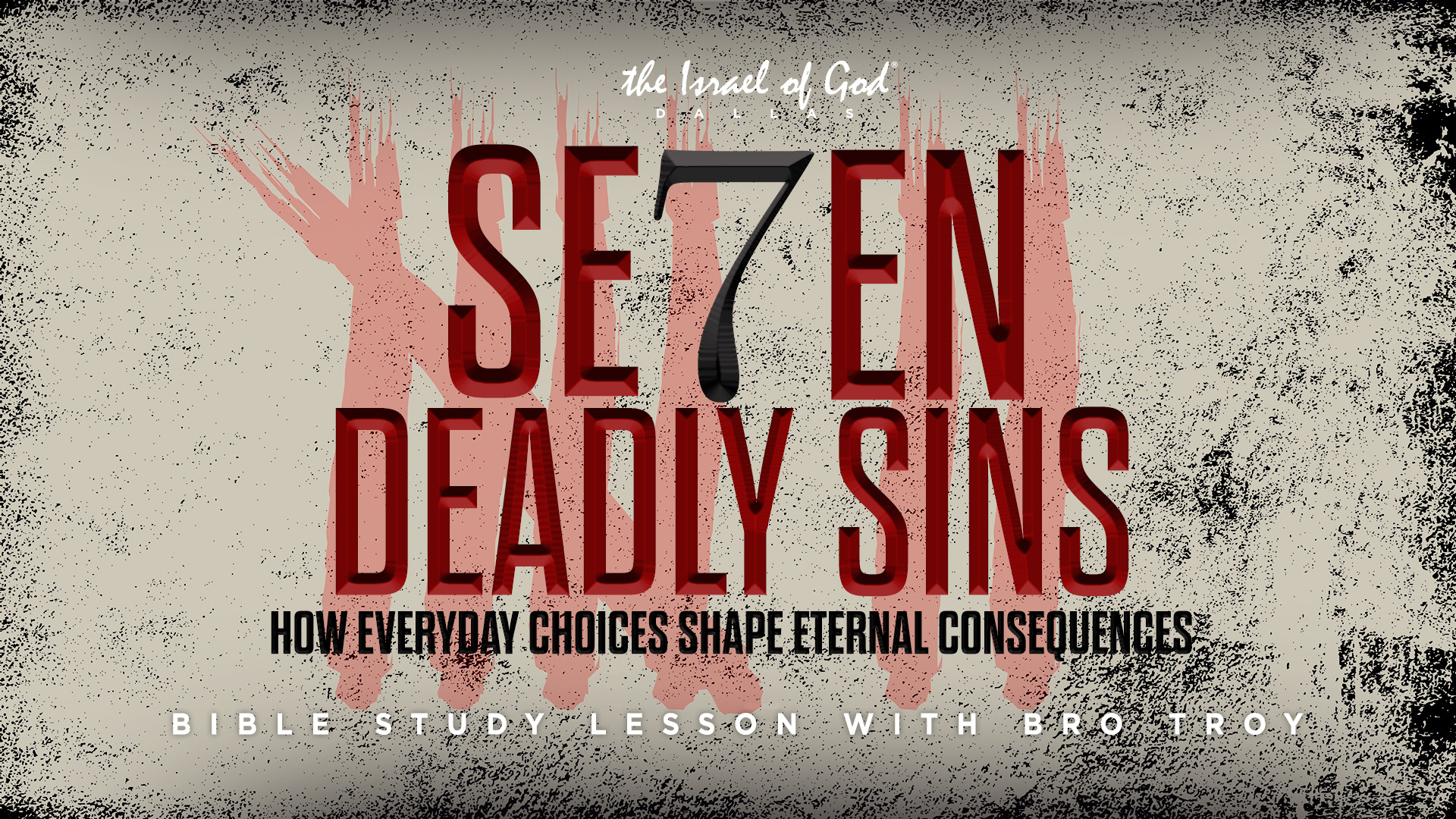 12132025 - IOG Dallas - Seven Deadly Sins: How Everyday Choices Shape Eternal...