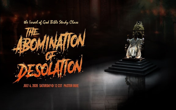 07042020 - The Abomination of Desolation