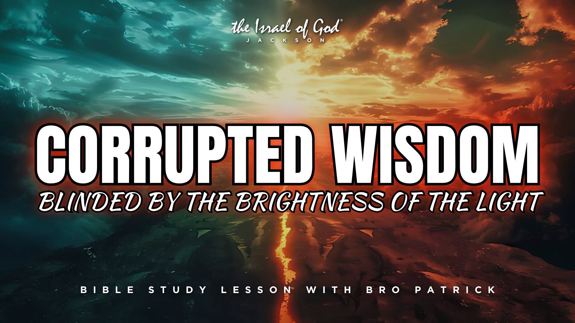 04122025 -  IOG Jackson - Corrupted Wisdom: Blinded By The Brightness Of The...
