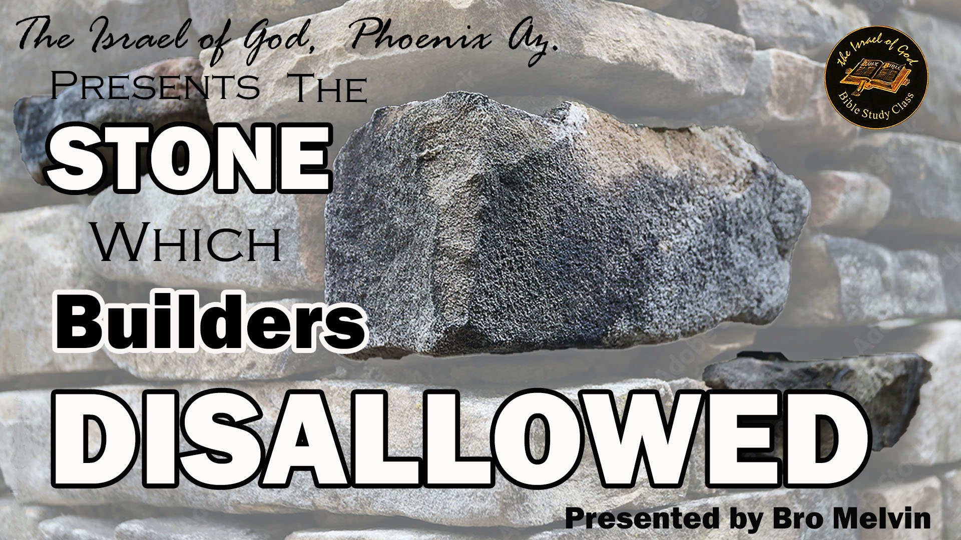 09252021 - IOG Phoenix - The Stone Which The Builders Disallowed