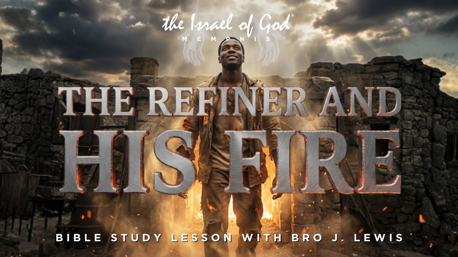 05092026 - IOG Memphis - The Refiner and His Fire