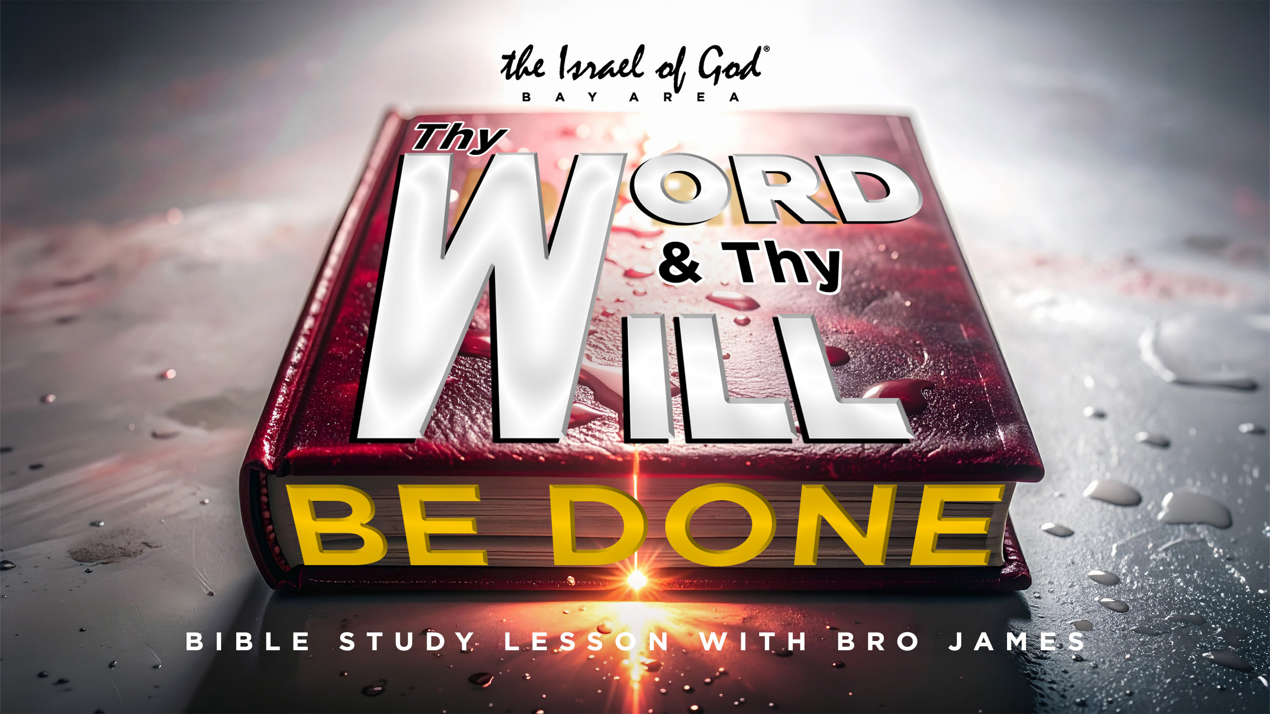 07112026 - IOG Bay Area - Thy Word And Thy Will Be Done