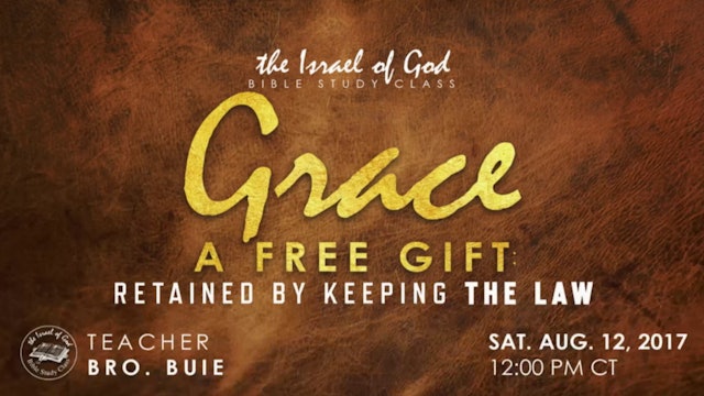 81217 - Grace, A Free Gift, Retained By Keeping The Law