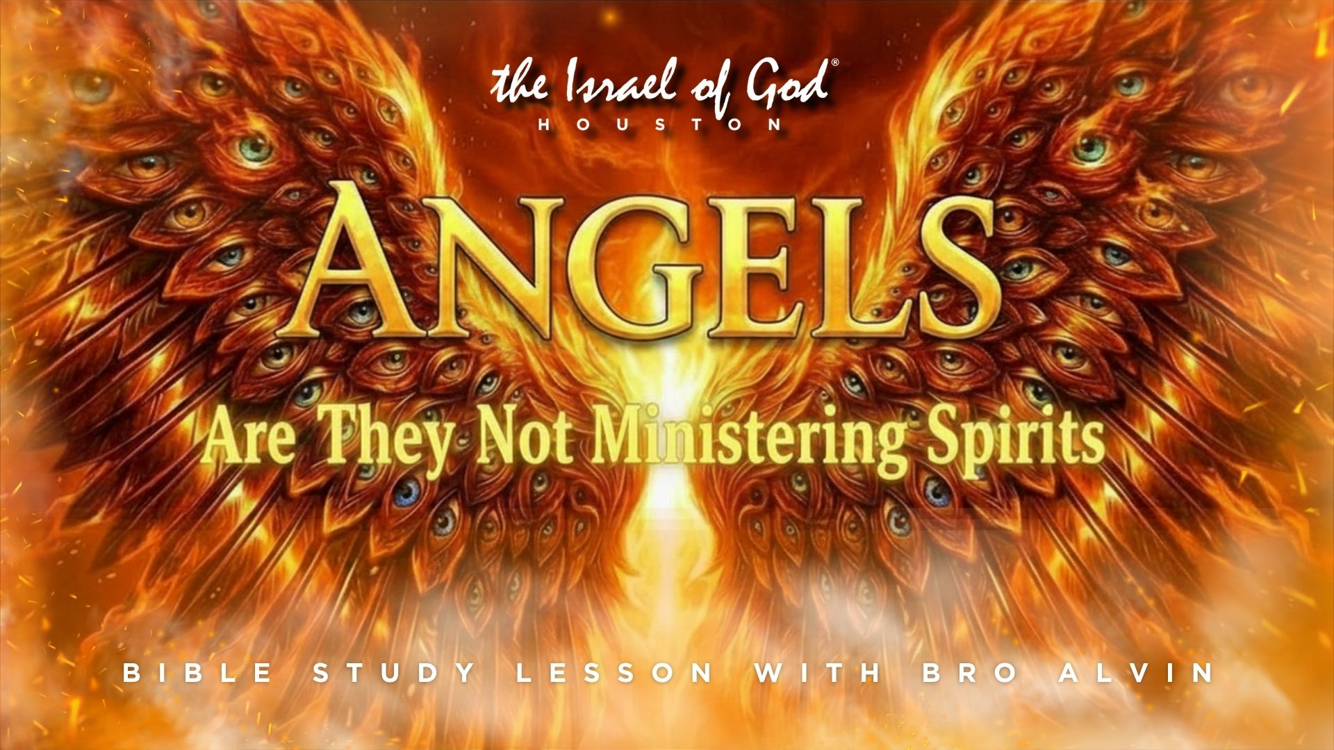 05092026 - IOG Houston - Angels: Are They Not Ministering Spirits?