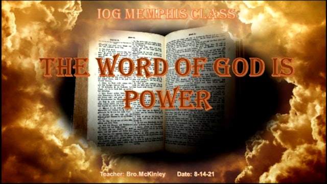 08142021 - IOG Memphis - The Word Of God Is Power