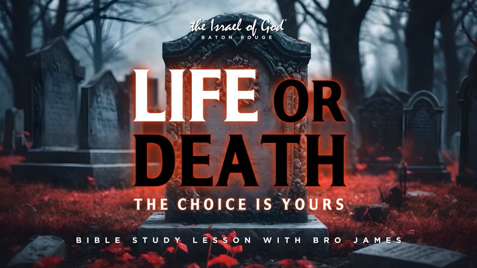 06292024 - IOG Baton Rouge  - Life or Death: The Choice is Yours
