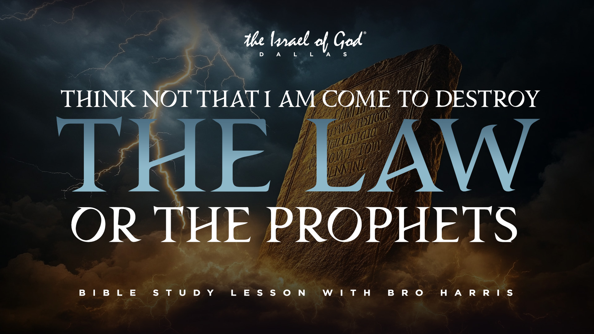 05102025 - IOG Dallas - Think Not That I Am Come To Destroy the Law or the Pro..