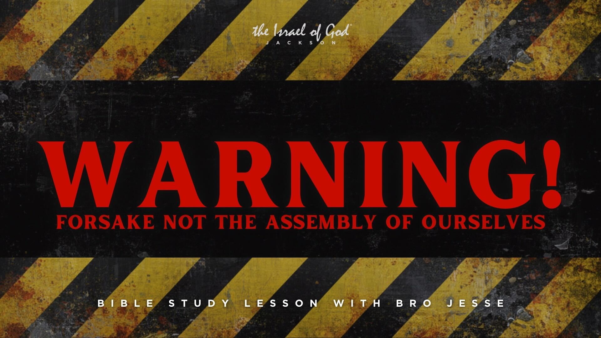 01172026 - IOG Jackson - Warning! Forsake Not The Assembly Of Ourselves