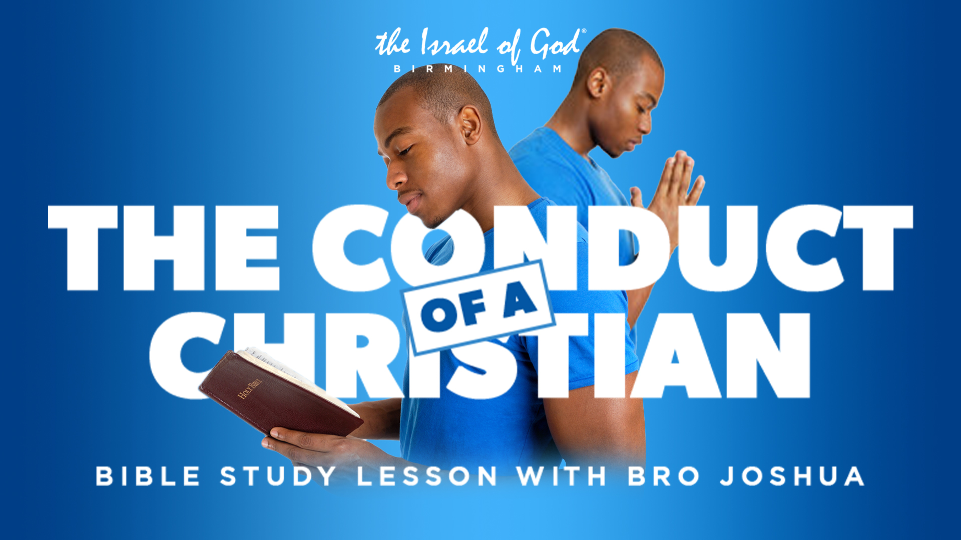 08/20/2022 - IOG Birmingham - The Conduct of A Christian