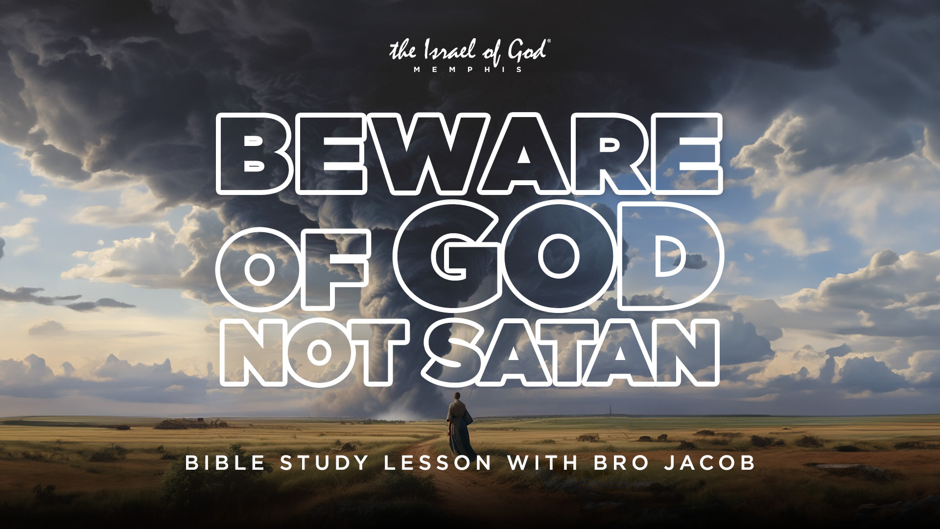 08162025 - IOG Memphis - Beware Of God, Not Satan 