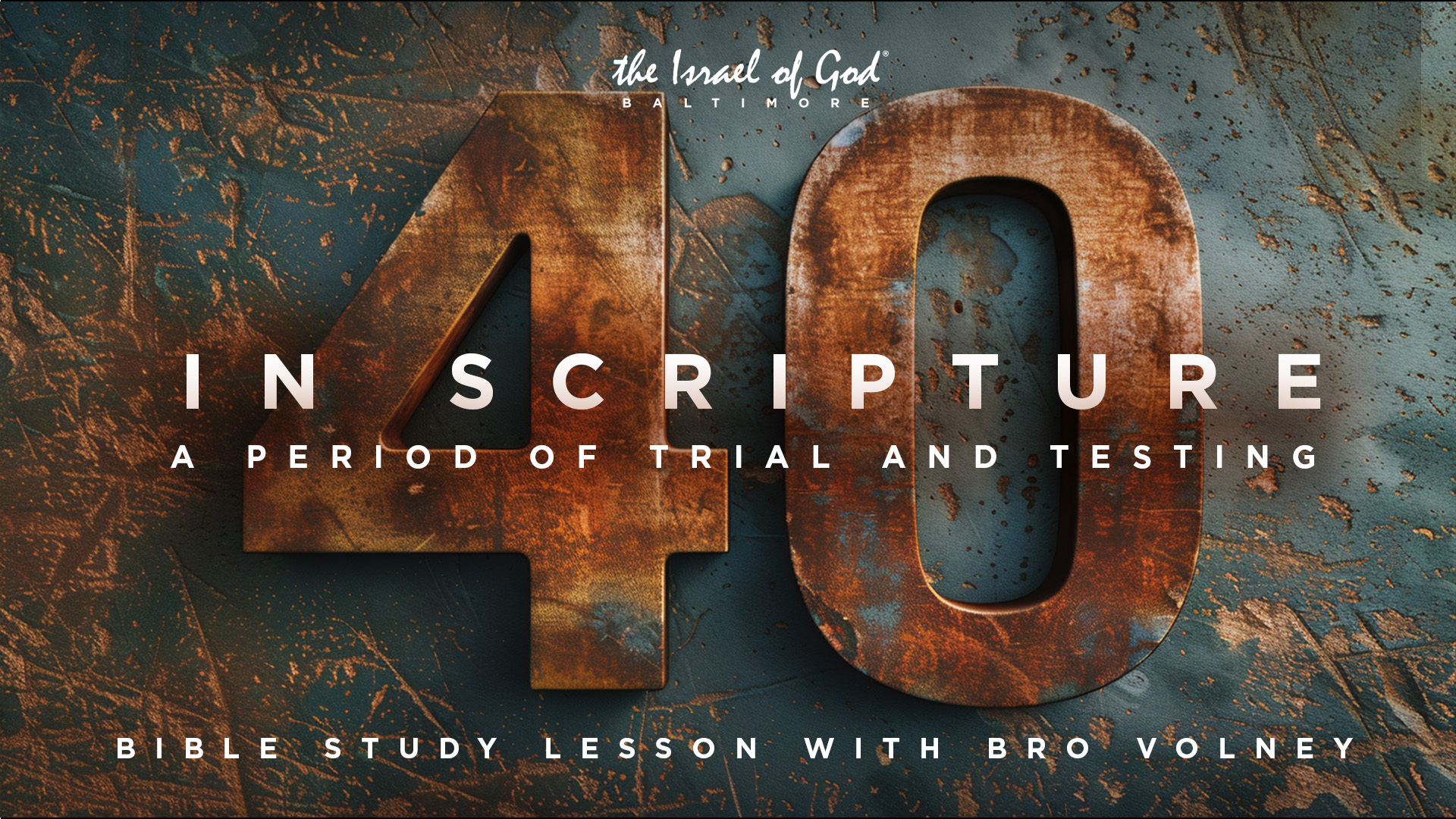 03302024 - IOG Baltimore - 40 In Scripture: A Period of Trials And Testing
