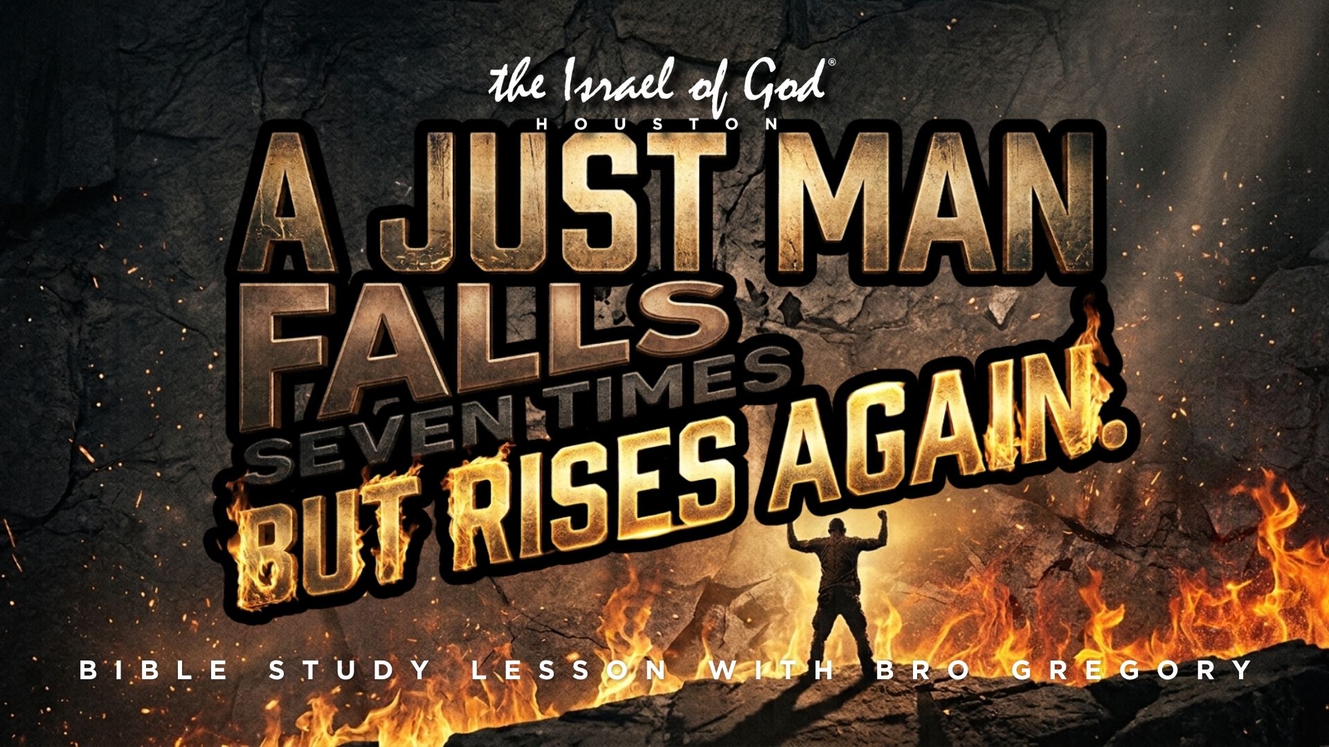 06272026 - IOG Houston - A Just Man Falls Seven Times But Rises Again