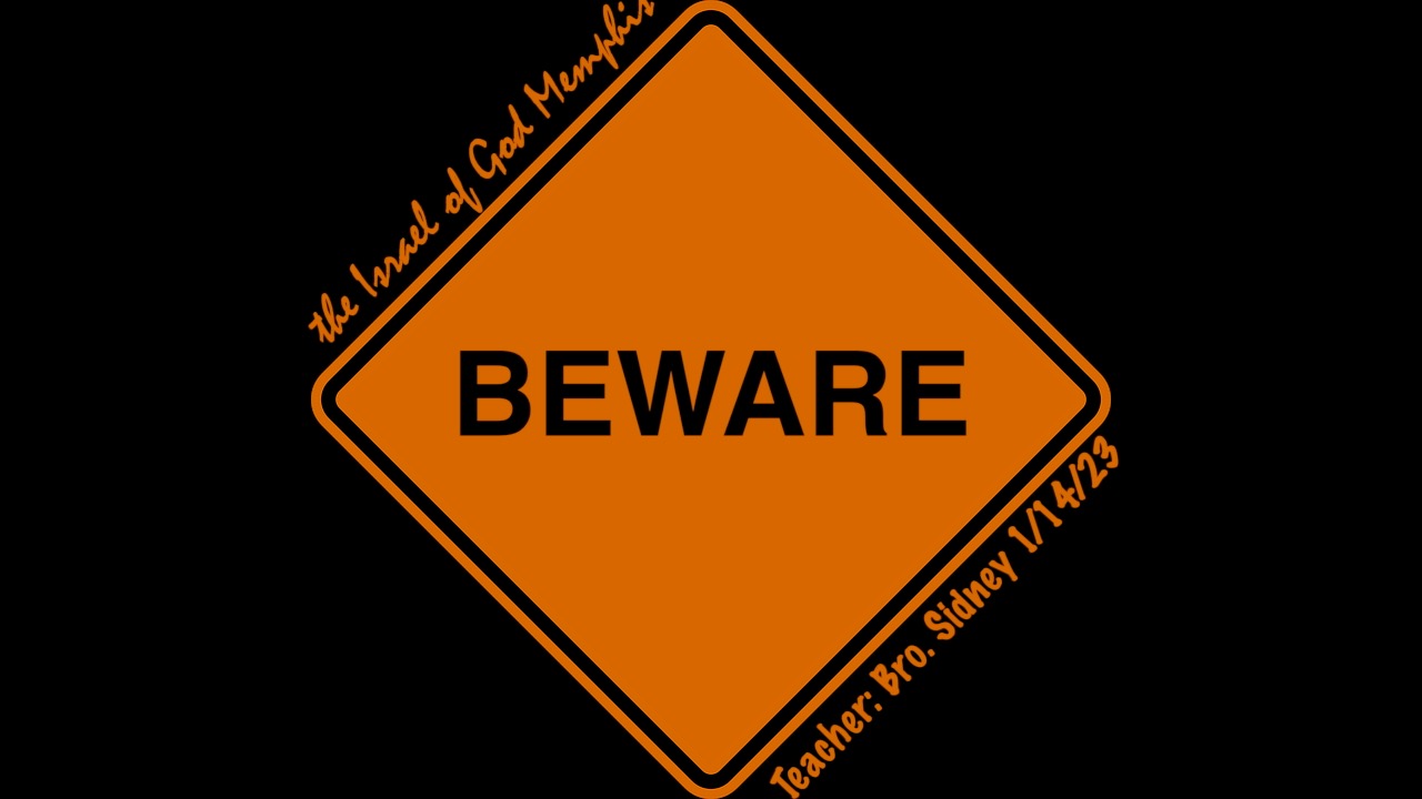 01142023 - IOG MEMPHIS - BEWARE