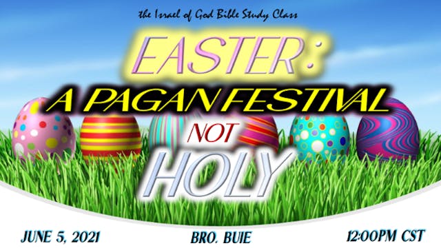 06052021 - Easter: A Pagan Festival N...