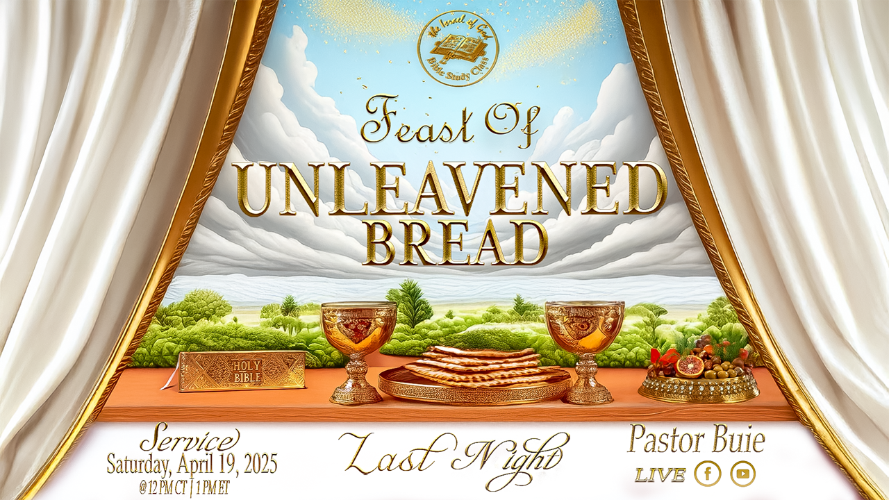 04192025 - The Feast of Unleavened Bread - Last Day 