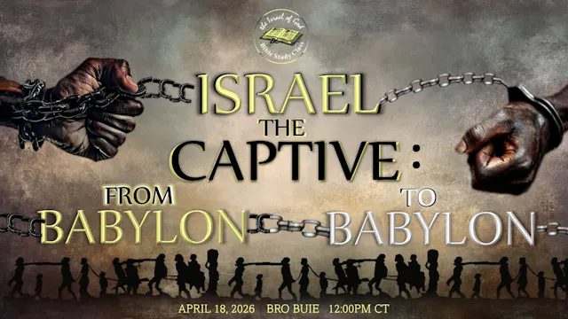 04182026 - Israel The Captive: From B...
