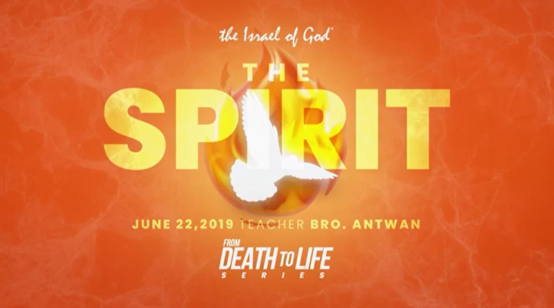 6222019 - IOG Atlanta - From Death to Life Series - Part VI - The Spirit