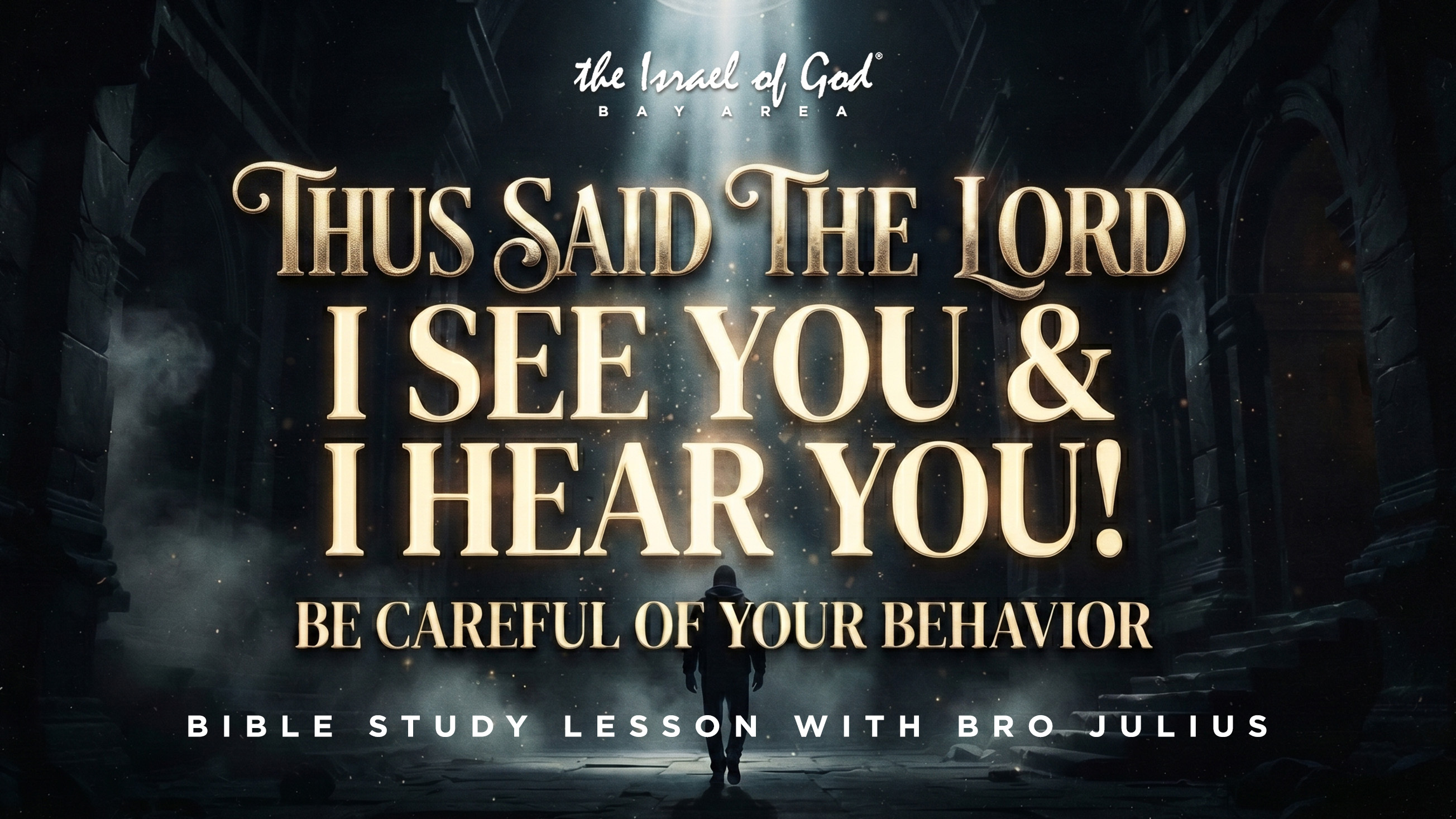 08082026 - IOG Bay Area - Thus Said The Lord: I See You & I Hear You! Be...