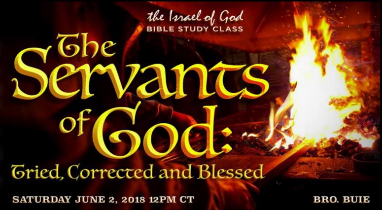 06022018 - The Servants of God Tried, Corrected and Blessed