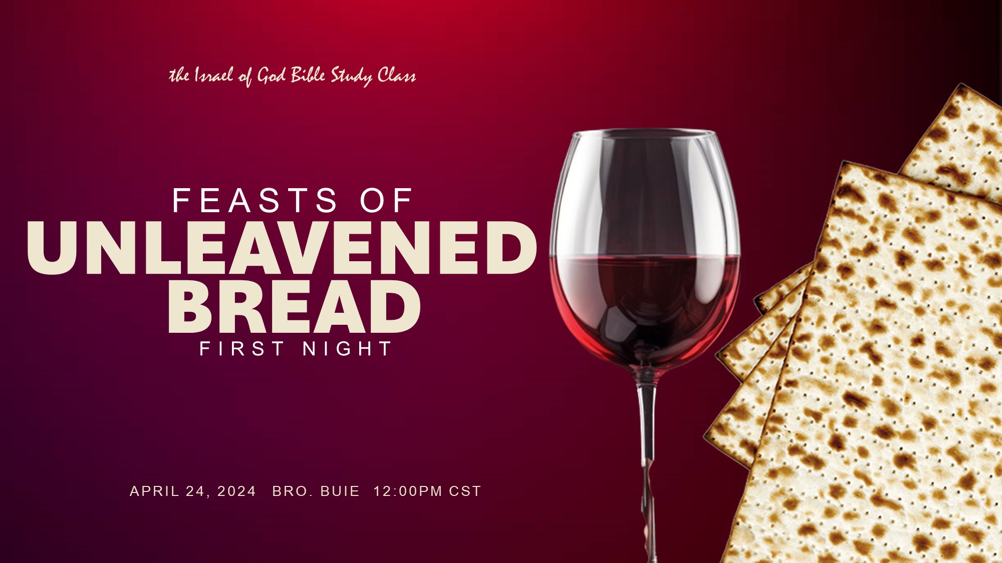 04242024 - Feast of Unleavened Bread - 1st Night