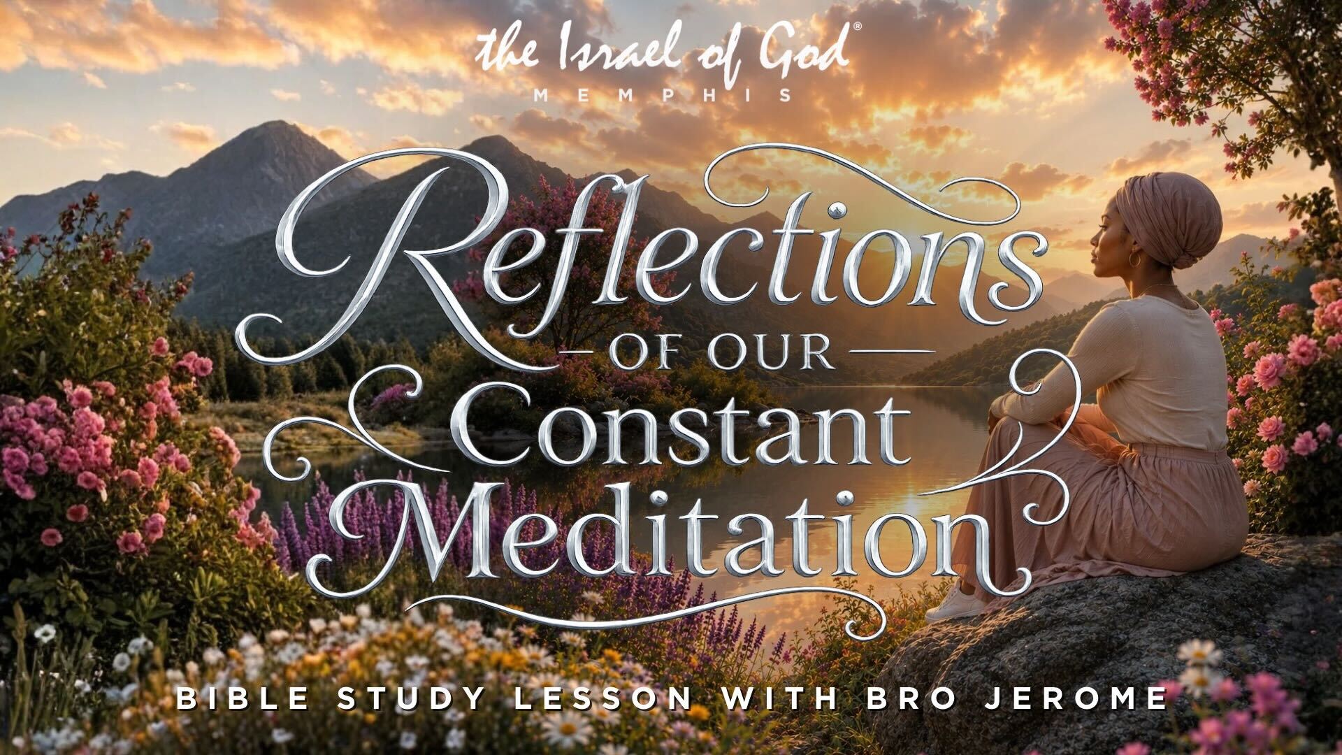 06202026 - IOG Memphis - Reflections of Our Constant Meditation