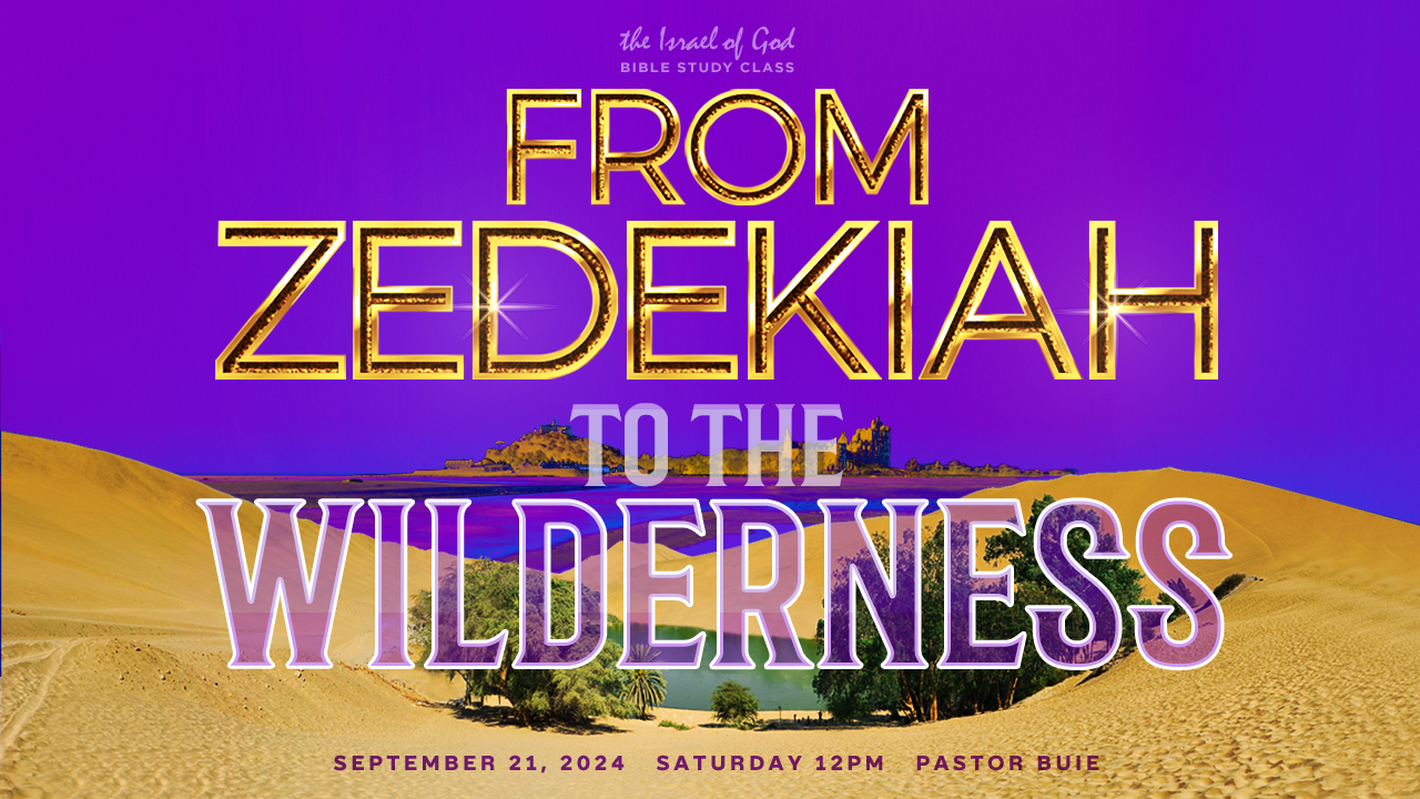 09212024 - From Zedekiah To The Wilderness