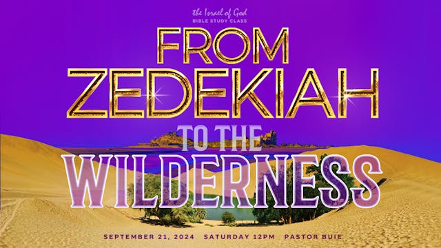 09212024 - From Zedekiah To The Wilde...