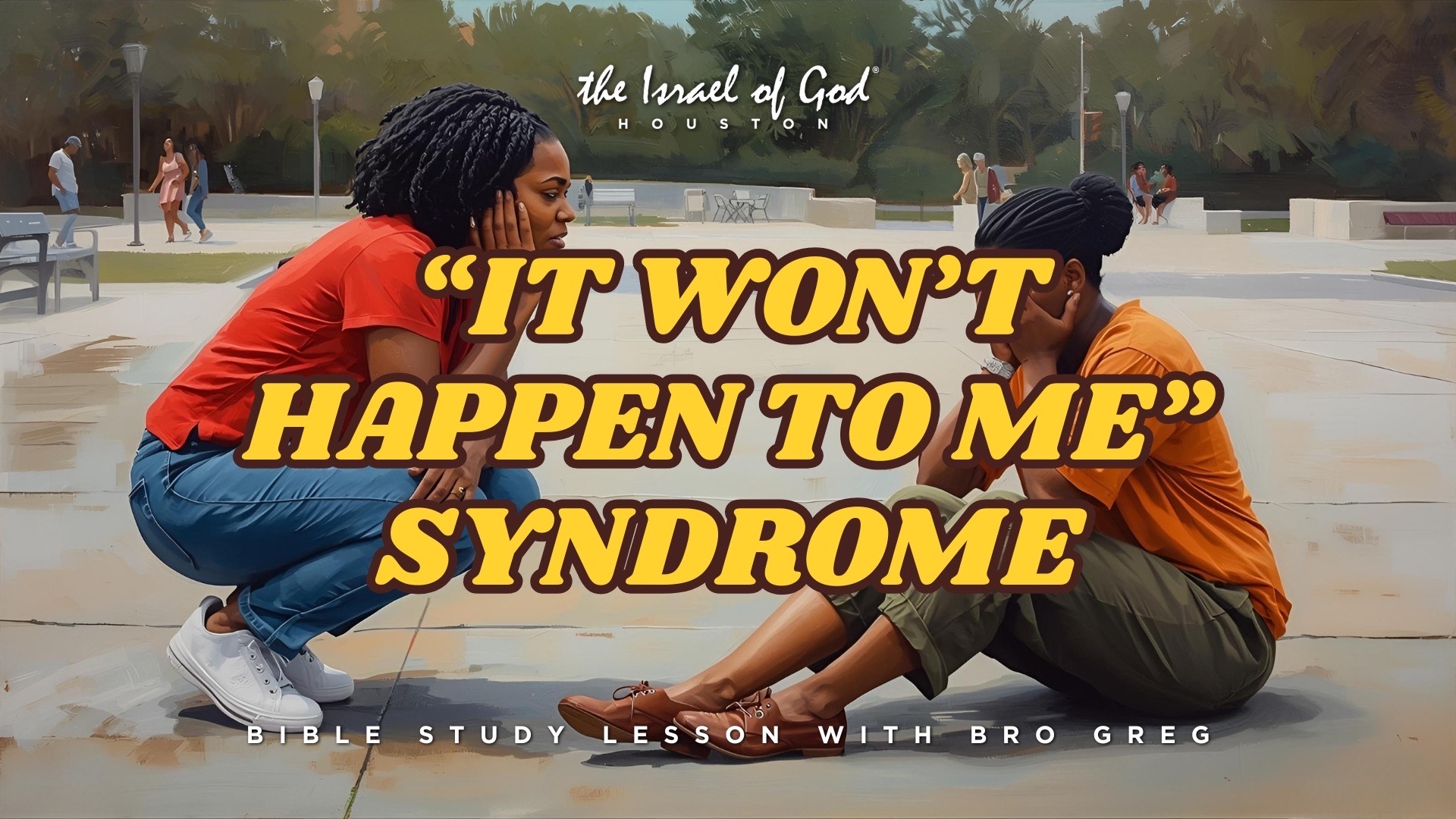 10112025 - IOG Houston - 'It Won't Happen To Me' Syndrome