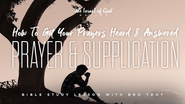 03302024 - IOG Dallas - Prayer & Supplication: How To Get Your Prayers Answered