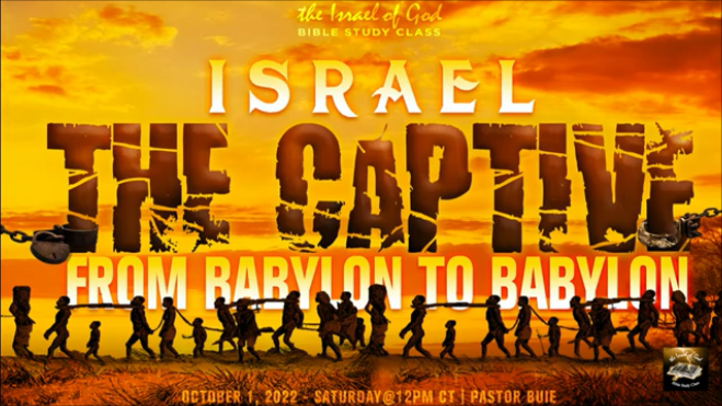 10012022 - Israel The Captive: From Babylon to Babylon