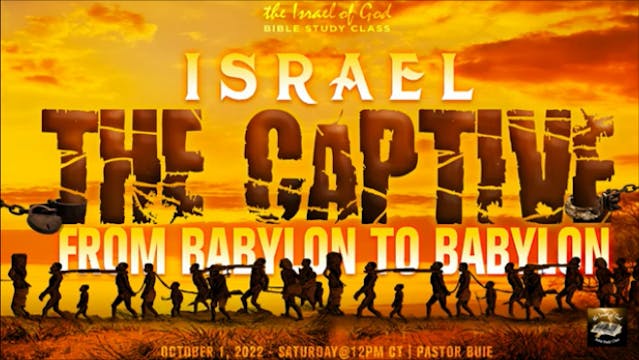 10012022 - Israel The Captive: From B...