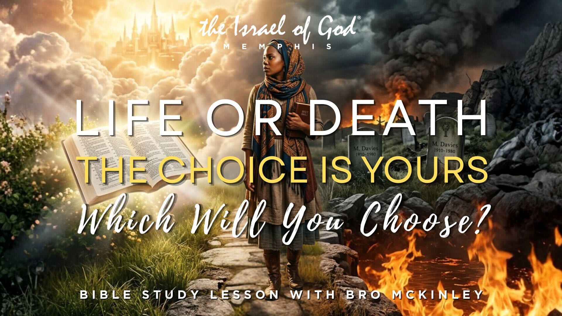04112026 - IOG Memphis - Life Or Death: The Choice Is Yours, Which Will You...?