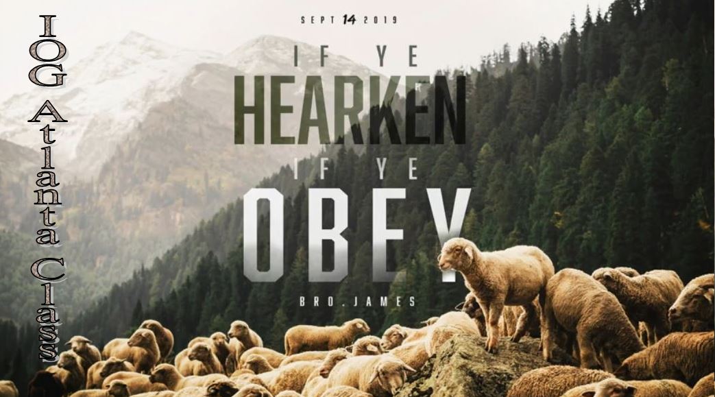 9142019 - IOG Atlanta - If Ye Hearken, If Ye Obey